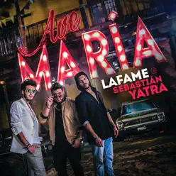 Ave María (feat. Sebastián Yatra) - Single - Lafame Ave María (feat. Sebastián Yatra) - Single - Lafame