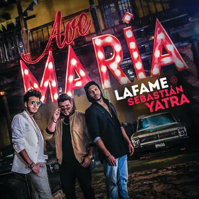 Ave María (feat. Sebastián Yatra) - Single - Lafame Ave María (feat. Sebastián Yatra) - Single - Lafame
