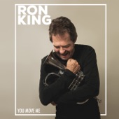 Ron King - You Move Me