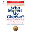 Who Moved My Cheese?: An A-Mazing Way to Deal with Change in Your Work and in Your Life (Unabridged) - Spencer Johnson