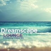 Dreamscape Lounge 2: A Relaxing Chillout Mix artwork