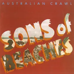 Sons of Beaches (Remastered) - Australian Crawl