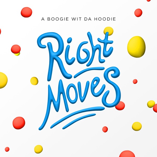 Right Moves - Single - A Boogie wit da Hoodie