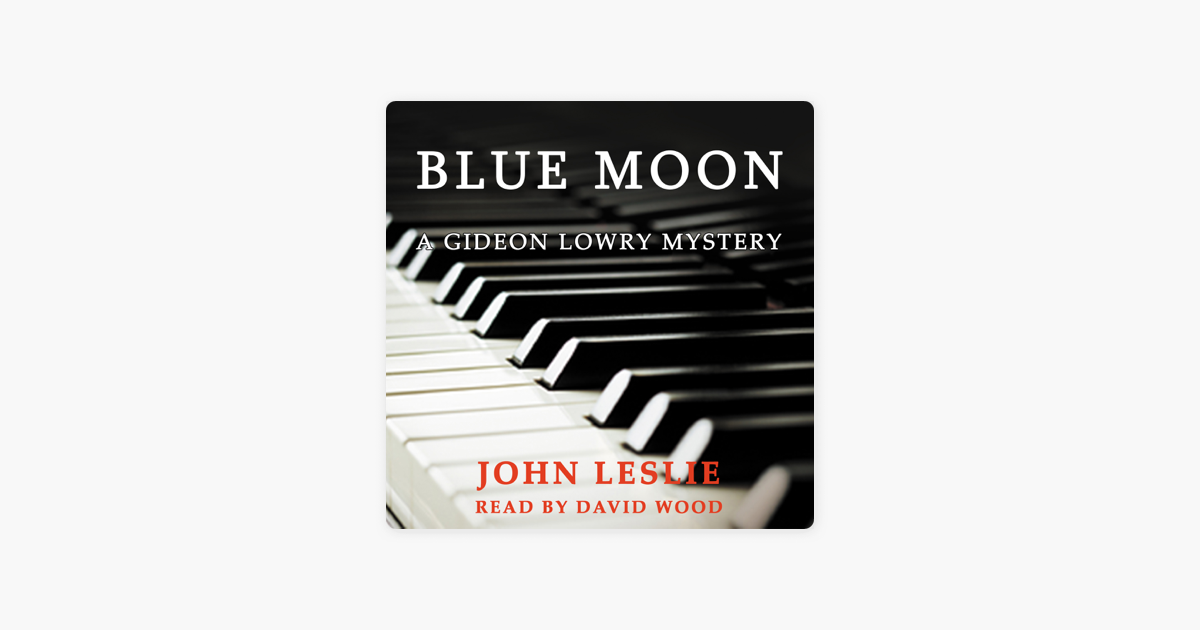 ‎Blue Moon Gideon Lowry Key West Mysteries, Book 4 (Unabridged) by