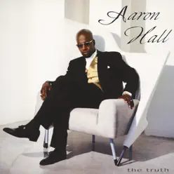 The Truth - Aaron Hall