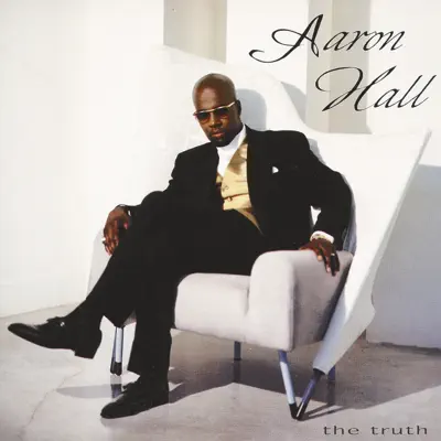 The Truth - Aaron Hall The Truth - Aaron Hall