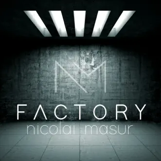 Lost in Factory by Nicolai Masur song reviws