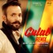 Gulab (feat. Goldy Desi Crew) [Remix] - Dilpreet Dhillon lyrics