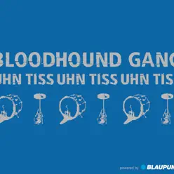 Uhn Tiss Uhn Tiss Uhn Tiss - EP - Bloodhound Gang