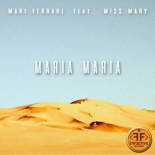 Песня «Maria, Maria (feat. Miss Mary)» — Mari Ferrari — Apple Music