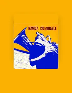 Listen to Banda Comunale, watch music videos, read bio, see tour dates & more!