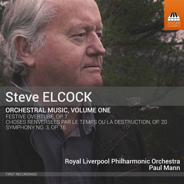 Steve Elcock: Orchestral Music, Vol. 1
