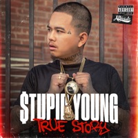 True Story - $tupid Young