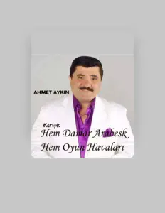 Ahmet Aykınを聴いたり、ミュージックビデオを鑑賞したり、経歴やツアー日程などを確認したりしましょう！