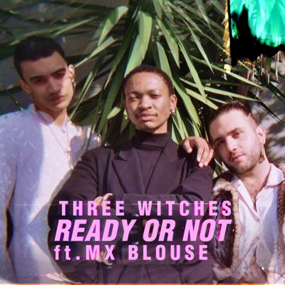 Ready or Not (feat. Mx Blouse) - Single