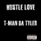 Hustle Love - T-Man Da Tyler lyrics
