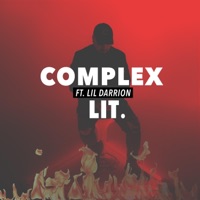 Lit (feat. Lil Darrion) - Single - Complex