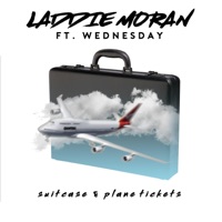 Suitcase & Plane Tickets (feat. Worldwide Wednesday) - Single - Laddie Moran