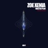 Masterplan.Ep by Zoe Xenia