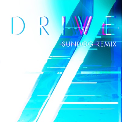 Drive (Sundog Remix) - Single