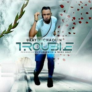 Trouble (feat. Chaolin)