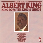 Albert King - Love Me Tender