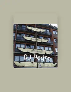 DJ Pedro dinle, müzik videolarını izle, biyografisini oku, tur tarihlerini ve daha fazlasını gör!