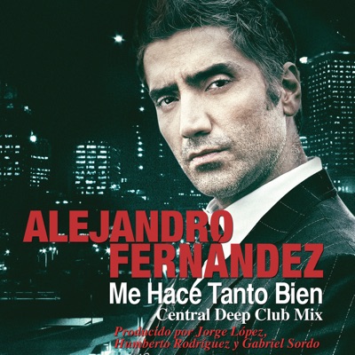 Me Hace Tanto Bien (Central Deep Club Mix) - Alejandro Fernández | Shazam