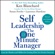 Ken Blanchard & Susan Fowler - Self Leadership and the One Minute Manager Revised Edition: Gain the Mindset and Skillset for Getting What You Need to Suceed (Unabridged)