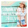 Summer Vibes: Nu Jazz Music 2018, Vol. 1