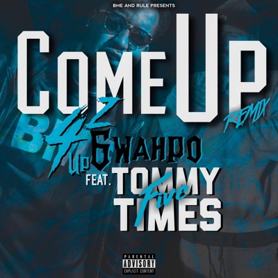 Come Up (feat. TommyFiveTimes) - Single
