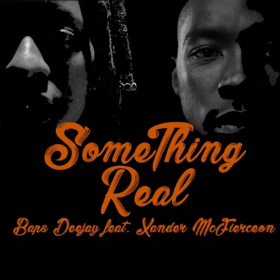 Something Real (feat. Xander McFierceon) - Single