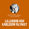 Lillebror och Karlsson på taket - Astrid Lindgren
