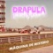 Máquina de Mistério - Drapula lyrics