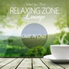 Relaxing Zone Lounge (Chillout Your Mind)