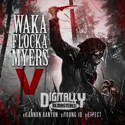 Waka Flocka Myers 5 (Deluxe) - Waka Flocka Flame