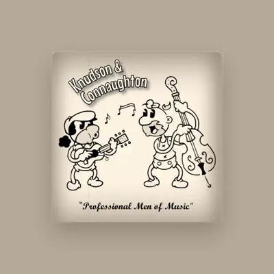 Listen to Knudson & Connaughton, watch music videos, read bio, see tour dates & more!