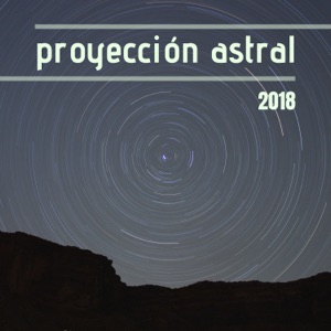 Proyección Astral 2018 - Viaje Astral Seguro con Estas 20 Canciones de Tambor Pensadas Curación y Descanso Real
