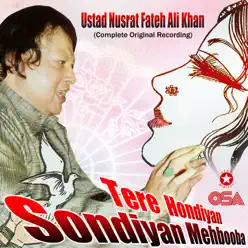 Tere Hondiyan Sondiyan Mehbooba - EP - Nusrat Fateh Ali Khan Tere Hondiyan Sondiyan Mehbooba - EP - Nusrat Fateh Ali Khan