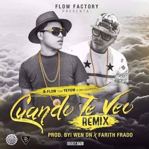 Cuando Te Veo (feat. Yeyow) [Remix]