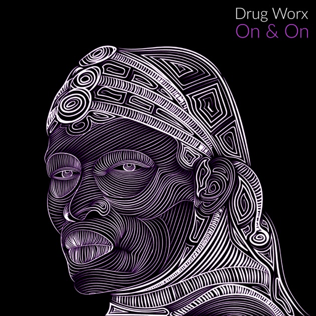 Drug Worx Song by On On Apple Music