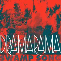 Swamp Song - Single - Dramarama Swamp Song - Single - Dramarama