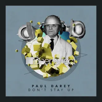 Don't Stay Up - Single by Paul Darey album reviews, ratings, credits