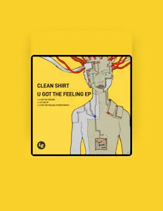 收听 Clean Shirt、观看音乐视频、阅读小传、查看巡演日期等 ！