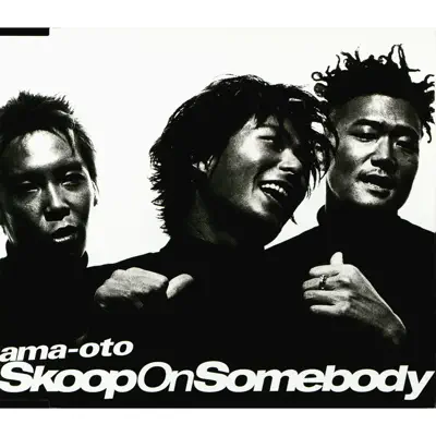 Ama-Oto - EP - Skoop on Somebody