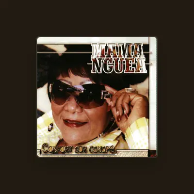 Listen to Mama Nguea, watch music videos, read bio, see tour dates & more!
