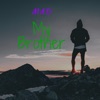 My Brother - Single