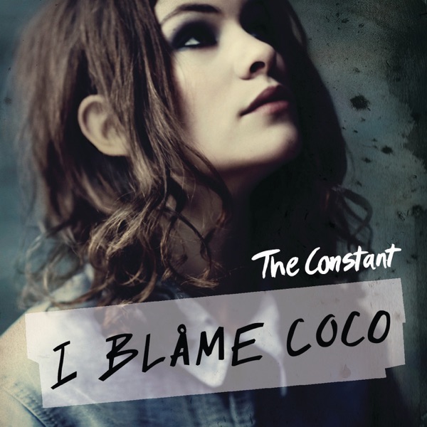 The Constant - I Blame Coco