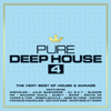 Pure Deep House 4: The Very Best of House & Garage - Various Artists