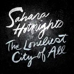 The Loneliest City of All - Single - Sahara Hotnights